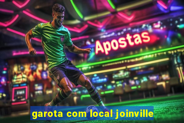 garota com local joinville